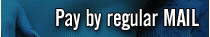 Pay by regular MAIL